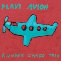 Rundek Cargo Trio – Plavi Avion Rundek Cargo Trio – Plavi Avion